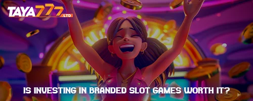 Is Investing in Branded Slot Games Worth It?